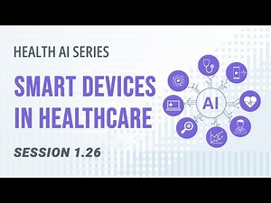 AI 101 in Healthcare: Understanding AI, Cloud Computing, Edge & IoT Integration | Session 1.26