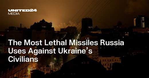 The Most Lethal Missiles Russia Uses Against Ukraine’s Civilians