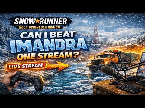 ⭐ Can I Beat Imandra in ONE Stream? | SnowRunner LIVE