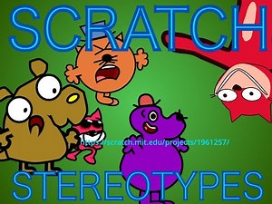 scratch stereotypes i guess