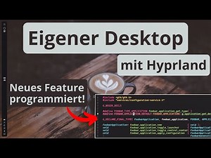 FooBar - Einen eigenen Desktop entwickeln mit Hyprland - Projektvorstellung von Hannes Schulze