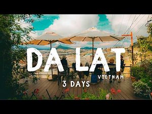 3 Days in Dalat Vietnam 2026 - What to do in Dalat Vietnam
