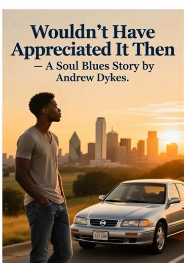 Delta Blues Soul: Wouldn’t Have Appreciated It Then