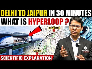 Delhi-Jaipur in 30 Min? The Science Behind Hyperloop! Important for UPSC Prelims | Science & Tech