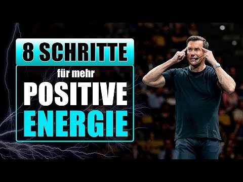 Positives Denken lernen: In 8 Schritten zu einem neuen Lebensgefühl!