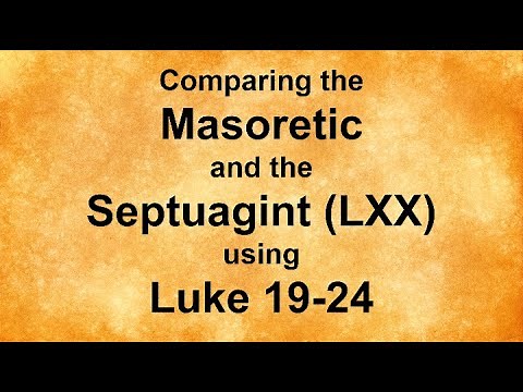 Comparing the Septuagint and Masoretic Using Luke 19-24