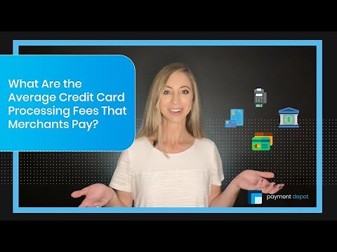 What Are The Average Credit Card Processing Fees That Merchants Pay?