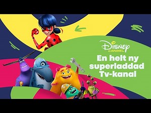 En helt ny superladdad tv-kanal: Disney Channel Sverige