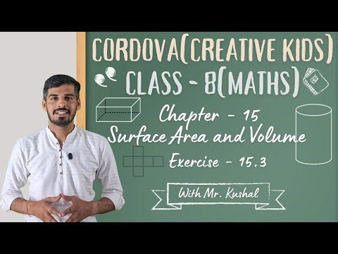 Class 8 Cordova Math | Chapter 15 : Surface Area and Volume | Exercise 15.3 | Full Solutions