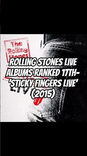 Rolling Stones Live Albums Ranked 17th- 'Sticky Fingers Live' (2015) #fec ##rolllingstones