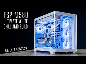 FSP M580 | FSP's entry in Curved Glass Cases | White AMD Ryzen 9800X3D PC Build | Relax and Chill