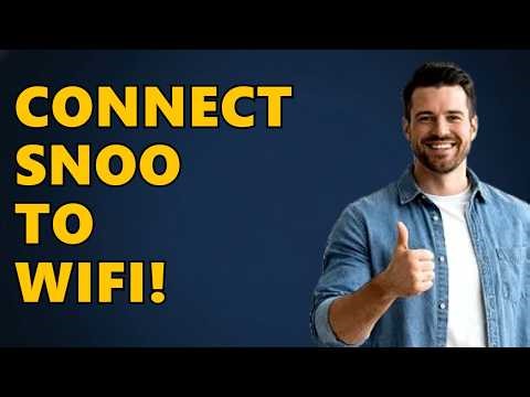 How to Connect Snoo to WiFi: A Step-by-Step Guide