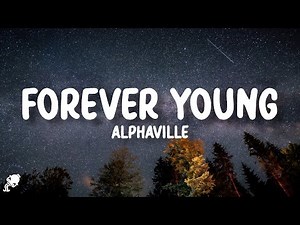 Alphaville - Forever Young (Lyrics)