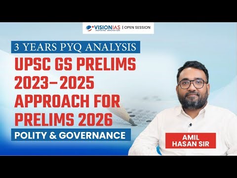 UPSC GS Prelims 2026 Strategy: 3 Years PYQ Analysis for Polity & Governance | VisionIAS Open Session