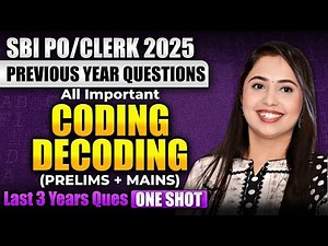 CODING DECODING Prelims & Mains SBI PO/Clerk 2025| Previous Year Ques Coding Decoding |Smriti Sethi
