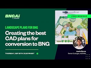 From CAD to Compliant: Creating the Best CAD Plans for BNG / BNGAI™ Webinar
