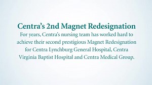 Centra Lynchburg General Hospital, Centra Virginia Baptist Hospital and Centra Medical Group have earned re-designation as Magnet® facilities through the American Nurses Credentialing Center, Magnet Recognition Program®! This is the second re-designation for LGH and VBH and the first time for CMG to participate in this journey. What an incredible way to begin 2015! | Centra