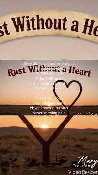 If You’ve Ever Loved Too Hard… Listen to This-Rust Without a Heart