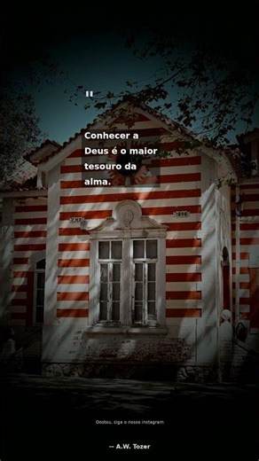 A.W. Tozer | Conhecer a\nDeus é o maior\ntesouro da\nalma.