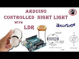 How To Make An Automatic Night Lamp With Arduino Using LDR In Telugu#