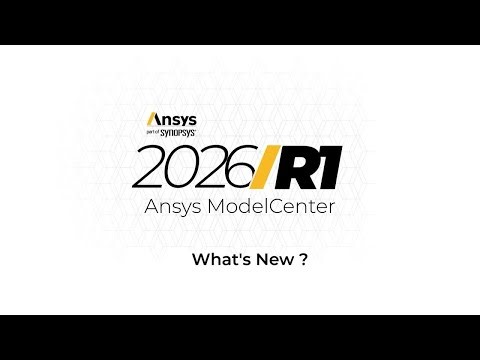 What's New in Ansys ModelCenter | Ansys 2026 R1