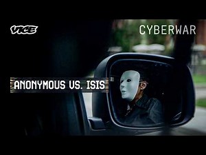 Anonymous vs. ISIS: The Digital Civil War | VICE: Cyberwar | Blueprint
