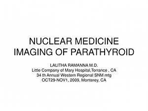 NUCLEAR MEDICINE IMAGING OF PARATHYROID - SlideServe