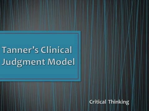 Chapter 6 Tanners Clinical Judgement Model