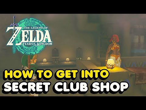 How To Unlock The SECRET CLUB (Shop) In Zelda Tears of The Kingdom