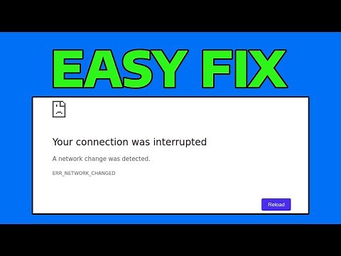 How To Fix Your Connection Was Interrupted, A Network Change Was Detected ERR_NETWORK_CHANGED (2025)