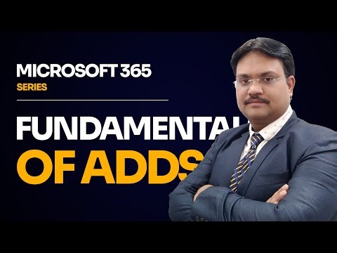Microsoft 365 Administrator MS-102 | Fundamentals of AD DS Explained