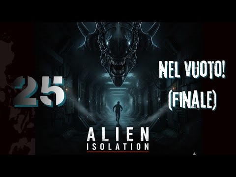 Alien: Isolation (ITA) – NO RETURN | Ep. 25