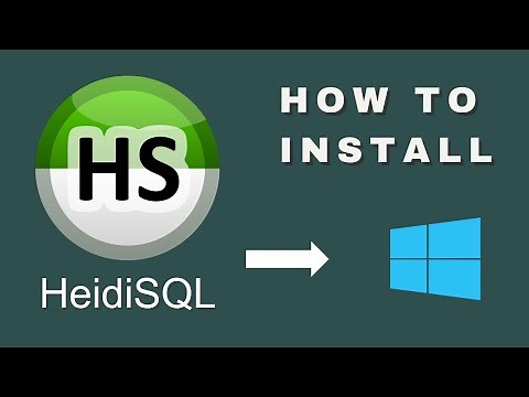 How to install HeidiSQL on Windows