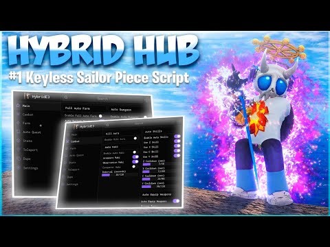 Sailor Piece Script *NO KEY* — Hybrid Hub | Auto Farm, Auto Boss, Auto Dungeon, Kill Aura and More!