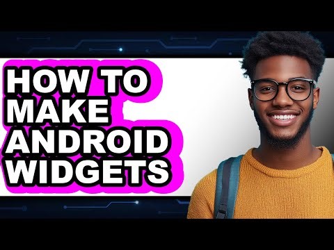 How to Make Android Widgets - Step by Step