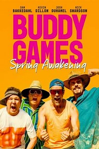 Buddy Games: Spring Awakening (2023) - Movie