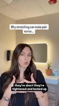 Stretching Might Be Making Your Pain Worse | Why Overstretching Causes Pain