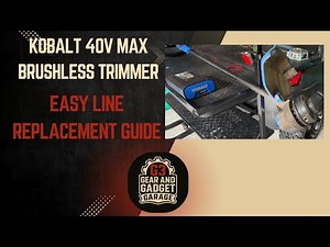 Kobalt 40V MAX Brushless Trimmer | Easy Line Replacement Guide