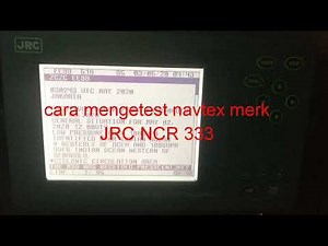 Cara pengetesan Navtex Receiver merk JRC NCR 333.
