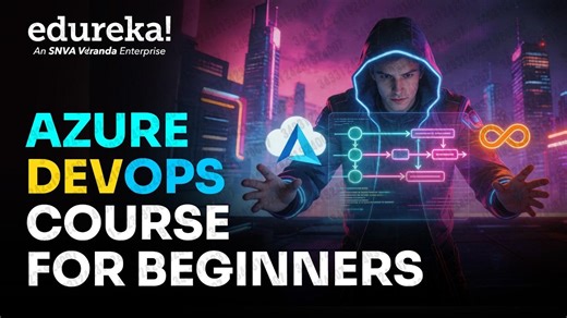 2026.04.20 【edureka!】Azure DevOps 9 小时完整课程 [2026] ｜ 初学者 Azure DevOps 教程 ｜ Edure