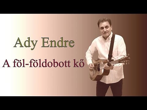 Ady Endre - A föl-földobott kő Megzenésített versek Official Video