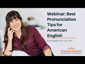 Webinar: Best Pronunciation Tips for American English