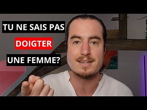 Comment BIEN DOIGTER une FEMME (3 erreurs communes)