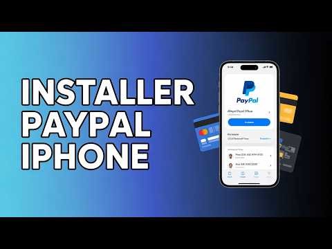 Comment Installer PayPal Sur iPhone ( Guide Complet )