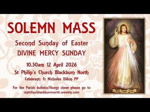 Solemn Mass - Second Sunday of Easter - Divine Mercy - 12 April 2026