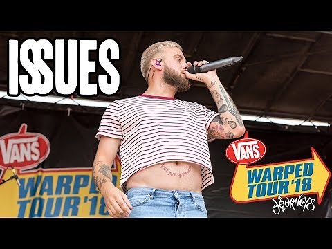 Issues (Live Vans Warped Tour 2018) Last Warped Tour...