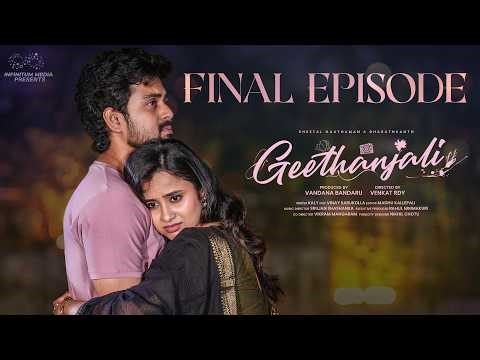 Geethanjali | Final Episode | Sheetal Gauthaman | Bharath Kanth | Telugu Web Series | InfinitumMedia
