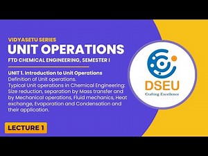 Unit Operations Lec 1 | Introduction to Unit Operations | FTD Chemical Eng. Sem 1 | VidyaSetu Series