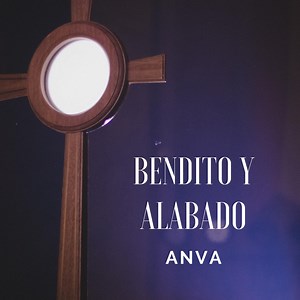 BENDITO Y ALABADO - Anva: Song Lyrics, Music Videos & Concerts