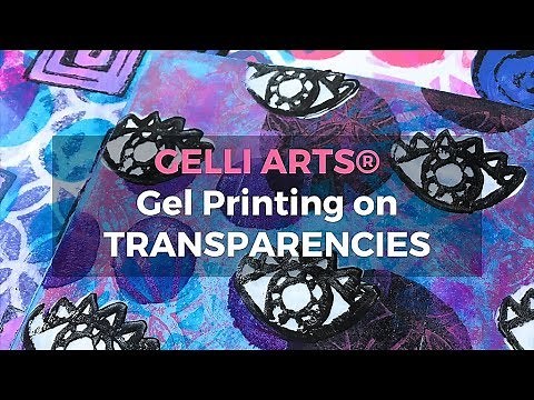Gelli Arts® Gel Printing on Transparencies